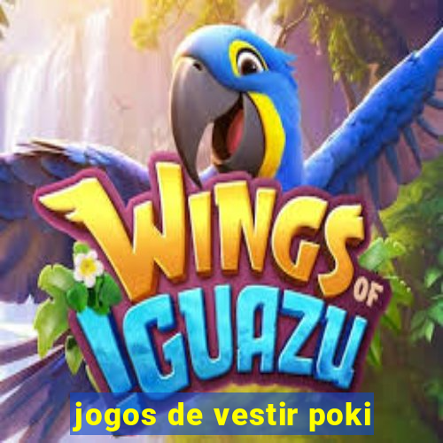 jogos de vestir poki